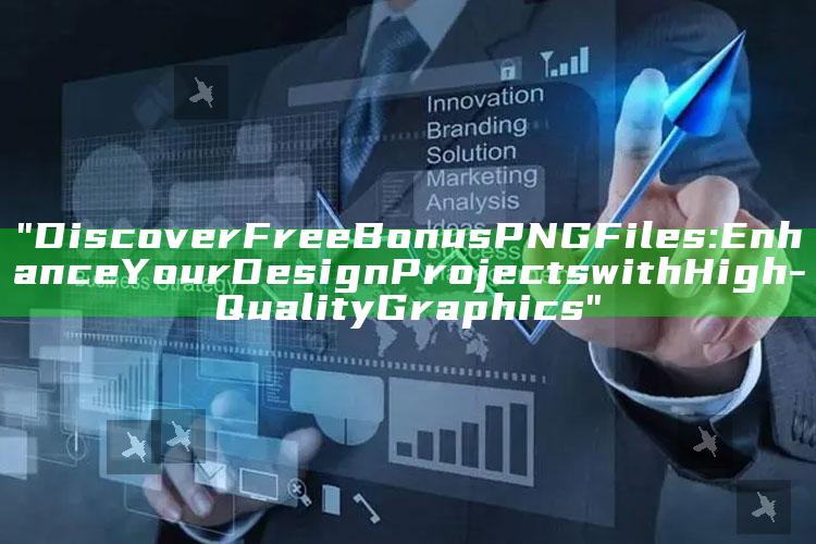 "Discover Free Bonus PNG Files: Enhance Your Design Projects with High-Quality Graphics"